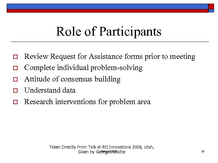 Role of Participants o o o Review Request for Assistance forms prior to meeting