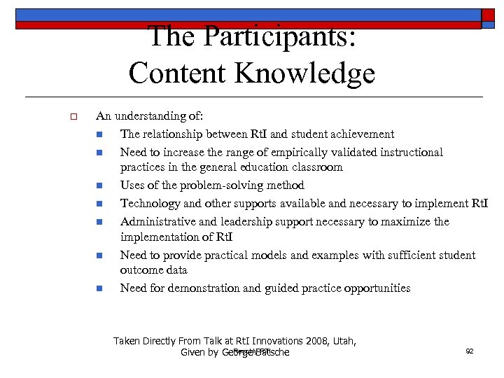 The Participants: Content Knowledge o An understanding of: n The relationship between Rt. I