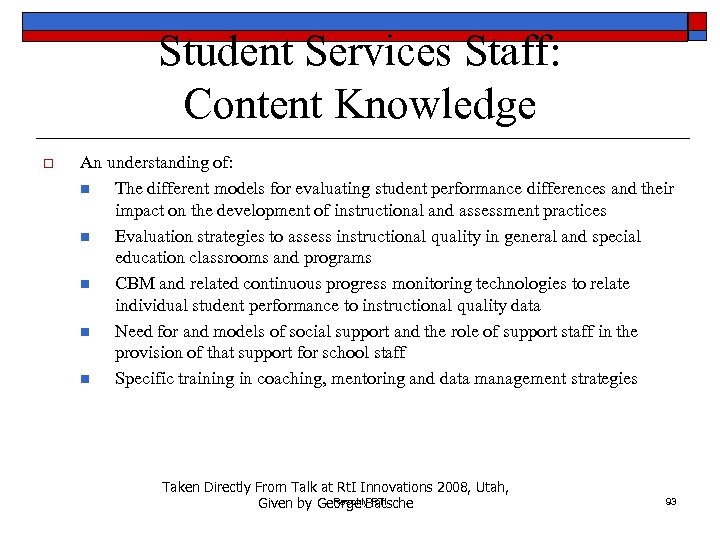 Student Services Staff: Content Knowledge o An understanding of: n The different models for