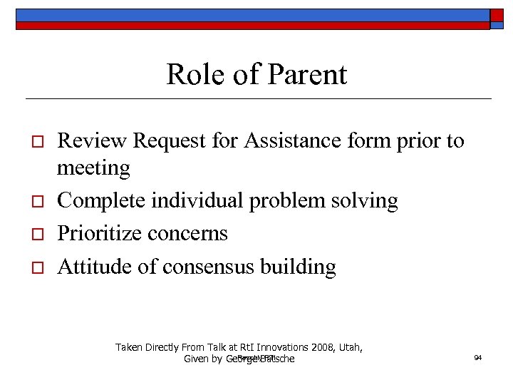 Role of Parent o o Review Request for Assistance form prior to meeting Complete