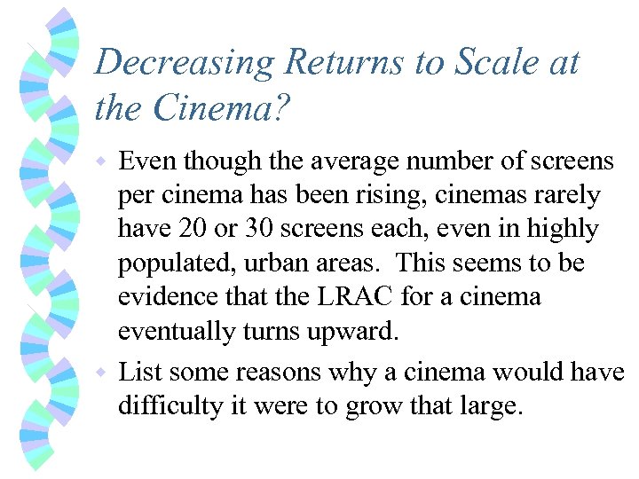 Decreasing Returns to Scale at the Cinema? Even though the average number of screens