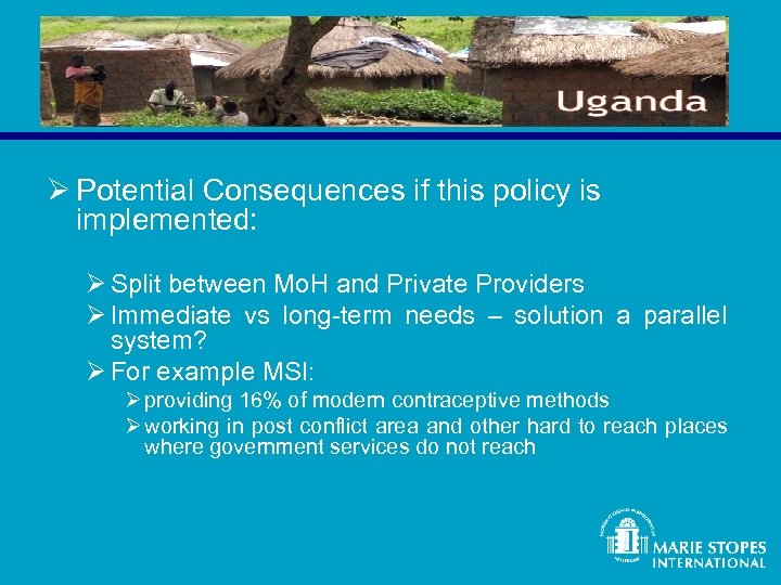 Ø Potential Consequences if this policy is implemented: Ø Split between Mo. H and