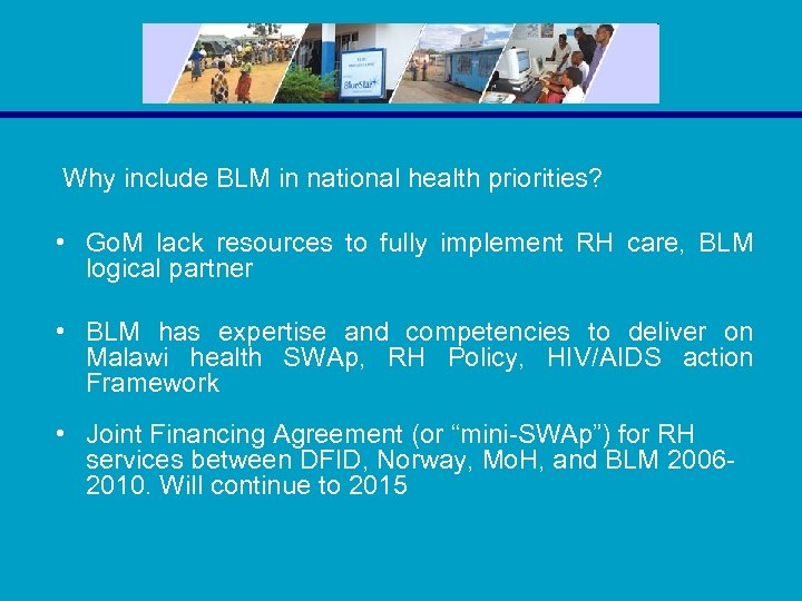 Why include BLM in national health priorities? • Go. M lack resources to fully