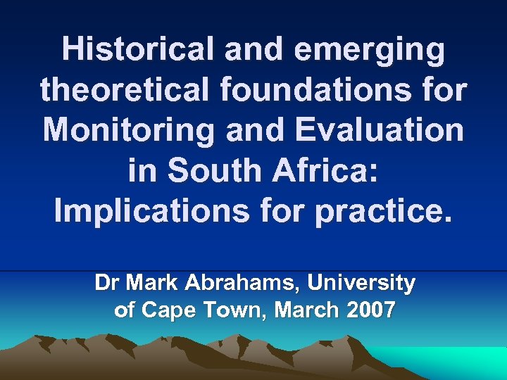Historical and emerging theoretical foundations for Monitoring and Evaluation in South Africa: Implications for