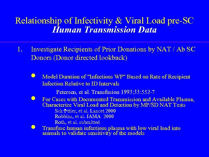 Relationship of Infectivity & Viral Load pre-SC Human Transmission Data 1. Investigate Recipients of