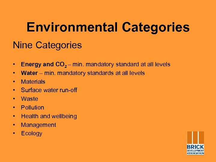 Environmental Categories Nine Categories • • • Energy and CO 2 – min. mandatory