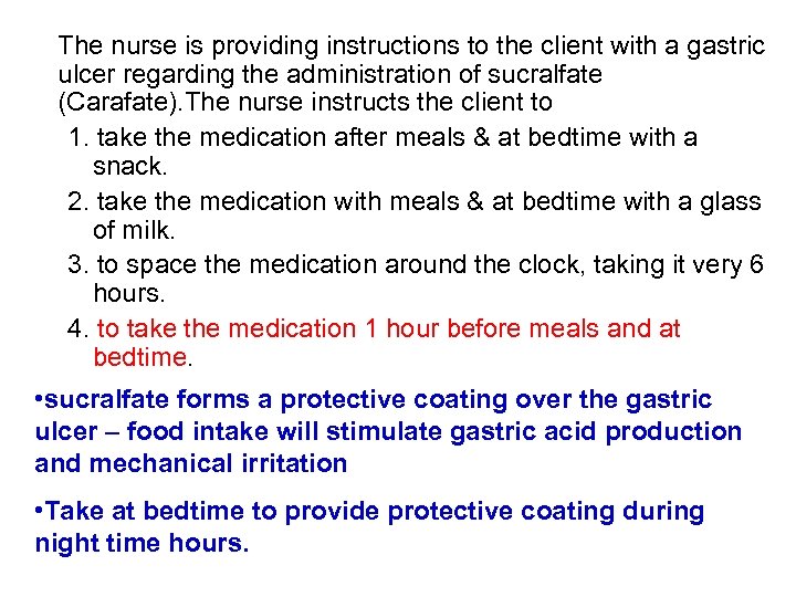 The nurse is providing instructions to the client with a gastric ulcer regarding the