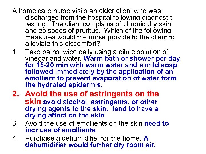 A home care nurse visits an older client who was discharged from the hospital