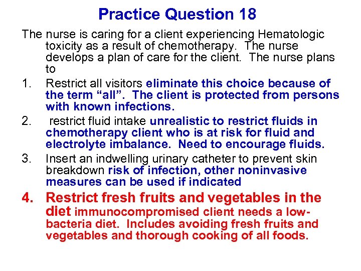 Practice Question 18 The nurse is caring for a client experiencing Hematologic toxicity as