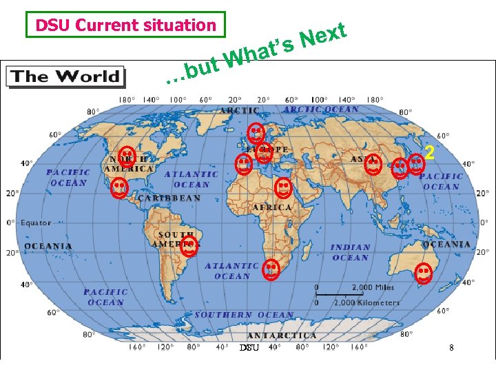 DSU Current situation ext ’s N hat t. W …bu 2 DSU 8 