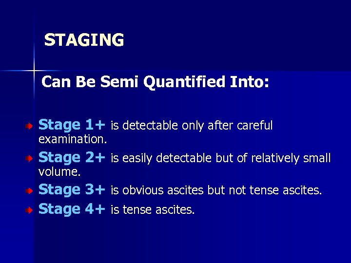 STAGING Can Be Semi Quantified Into: Stage 1+ is detectable only after careful examination.