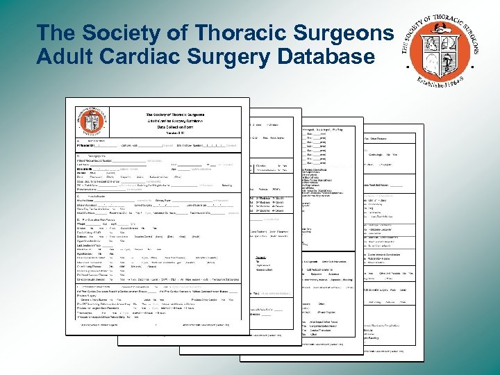 The Society of Thoracic Surgeons Adult Cardiac Surgery Database 