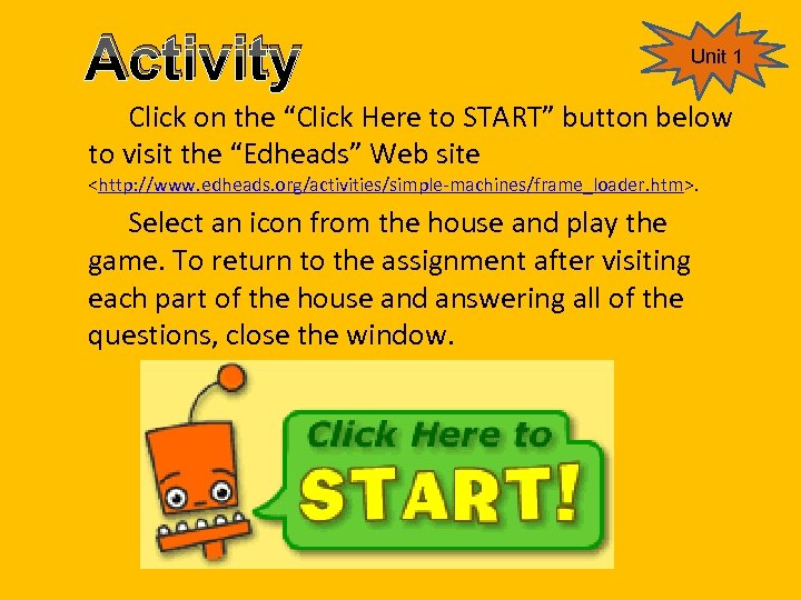 Activity Unit 1 Click on the “Click Here to START” button below to visit