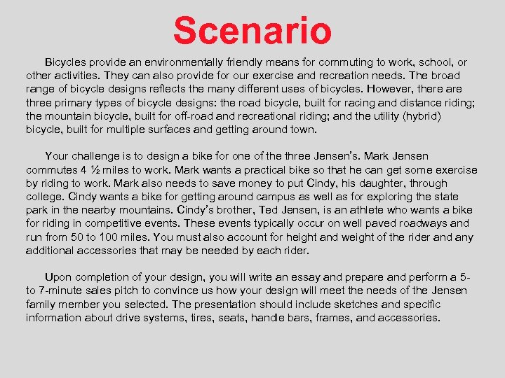 Scenario Bicycles provide an environmentally friendly means for commuting to work, school, or other