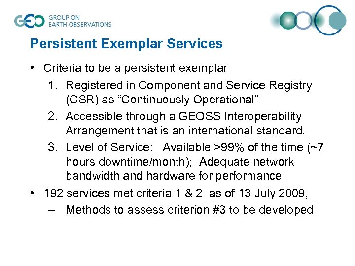 Persistent Exemplar Services • Criteria to be a persistent exemplar 1. Registered in Component