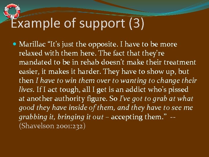 Example of support (3) Marillac “It's just the opposite. I have to be more