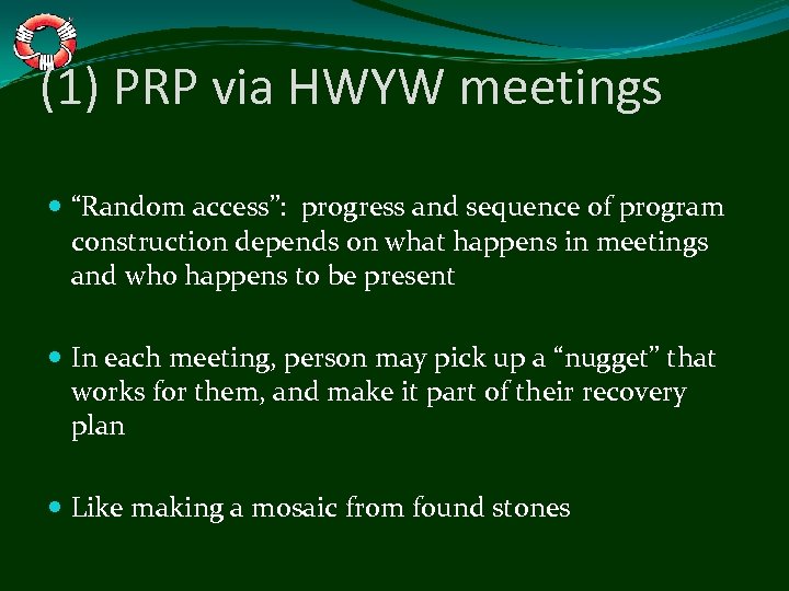 (1) PRP via HWYW meetings “Random access”: progress and sequence of program construction depends