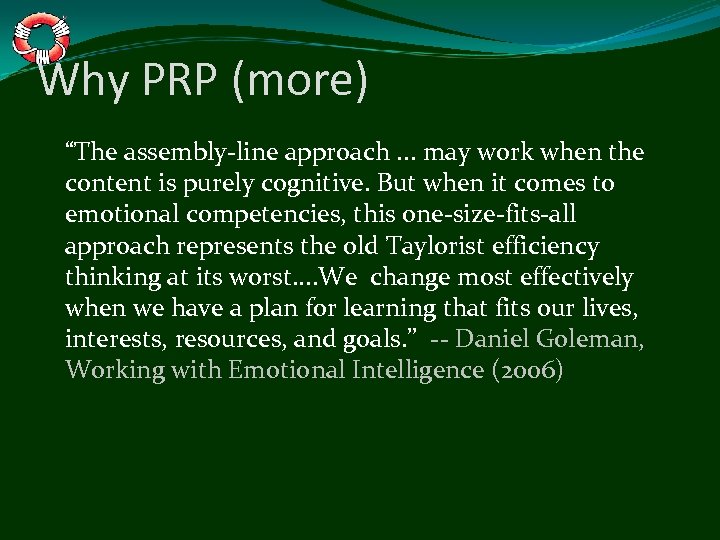 Why PRP (more) “The assembly-line approach. . . may work when the content is