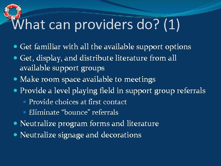 What can providers do? (1) Get familiar with all the available support options Get,