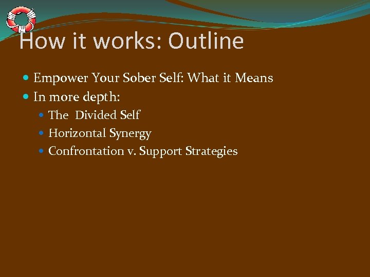 How it works: Outline Empower Your Sober Self: What it Means In more depth: