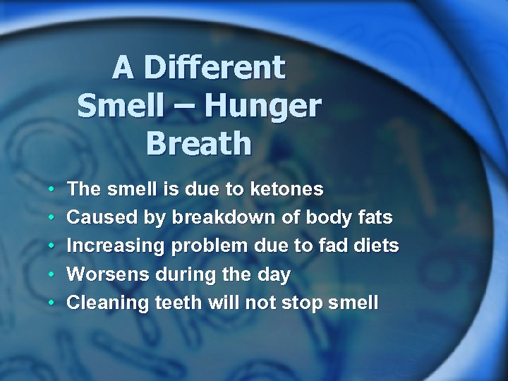 A Different Smell – Hunger Breath • • • The smell is due to