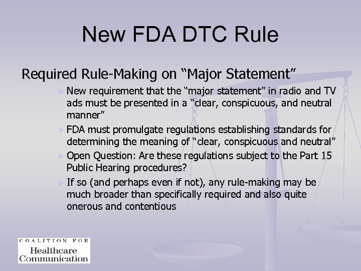 New FDA DTC Rule Required Rule-Making on “Major Statement” New requirement that the “major