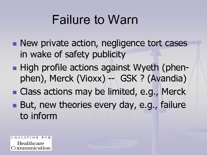 Failure to Warn n n New private action, negligence tort cases in wake of