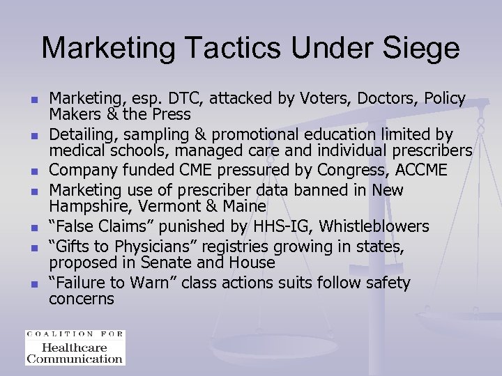 Marketing Tactics Under Siege n n n n Marketing, esp. DTC, attacked by Voters,