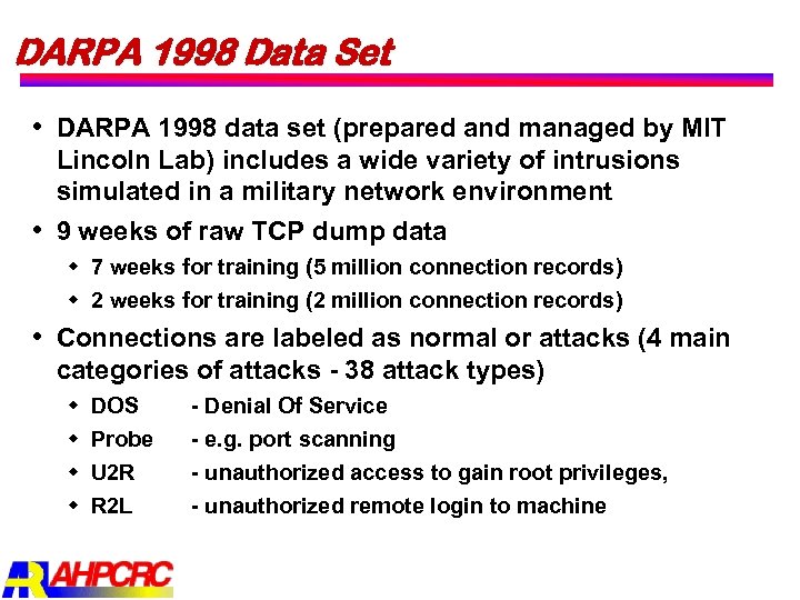 DARPA 1998 Data Set DARPA 1998 data set (prepared and managed by MIT Lincoln