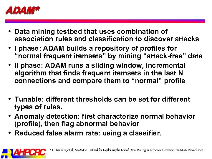 ADAM* Data mining testbed that uses combination of association rules and classification to discover