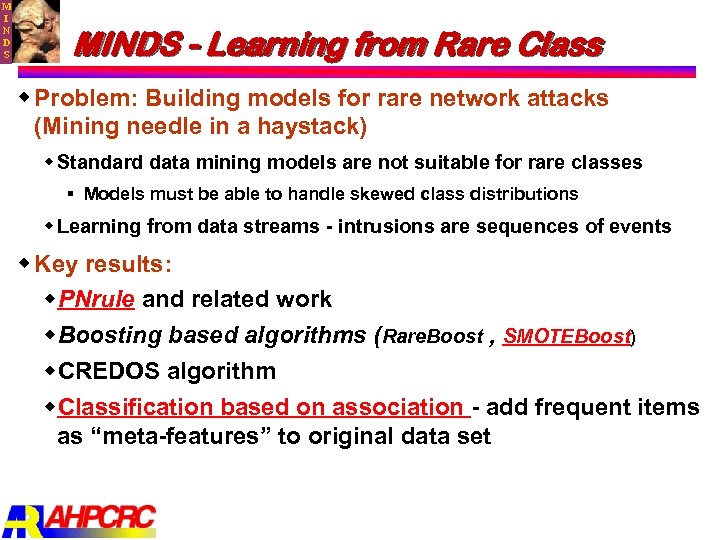 M I N D S MINDS - Learning from Rare Class w Problem: Building