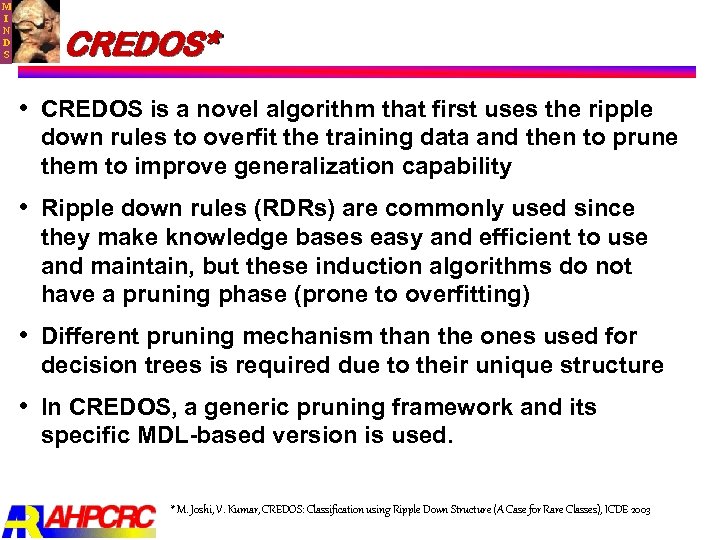 M I N D S CREDOS* CREDOS is a novel algorithm that first uses