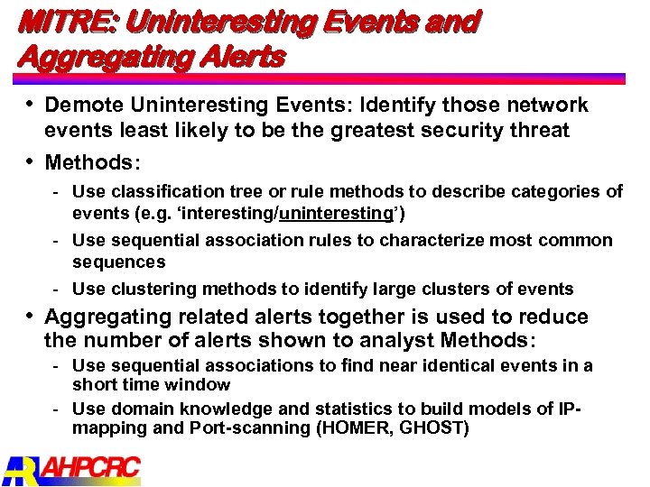MITRE: Uninteresting Events and Aggregating Alerts Demote Uninteresting Events: Identify those network events least
