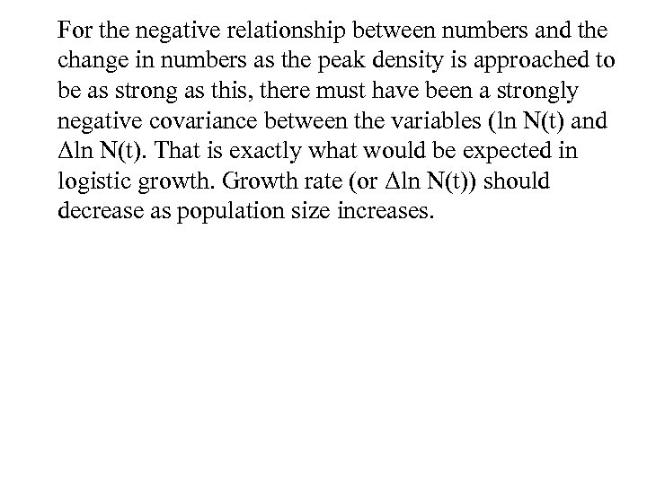 For the negative relationship between numbers and the change in numbers as the peak