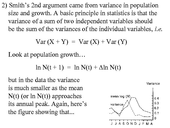 2) Smith’s 2 nd argument came from variance in population size and growth. A