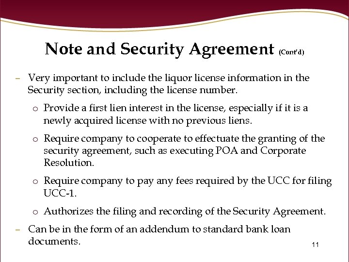 Note and Security Agreement (Cont’d) – Very important to include the liquor license information