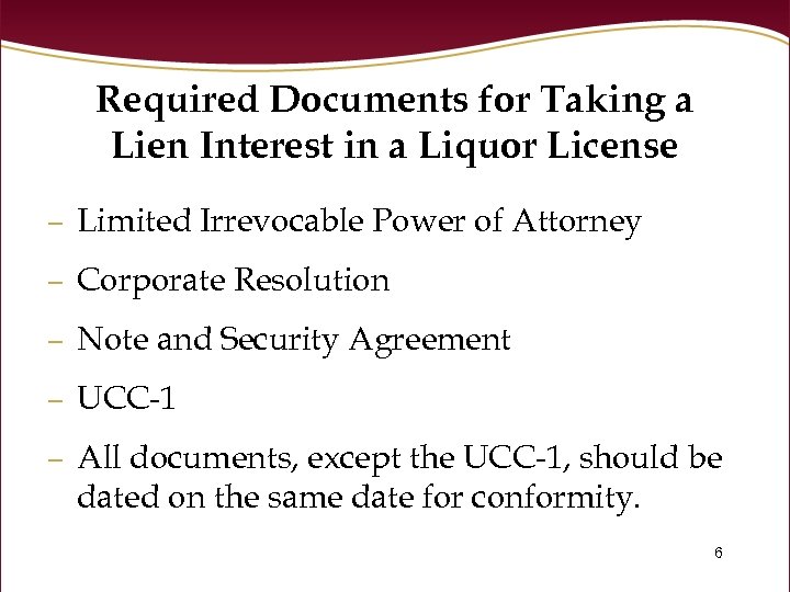 Required Documents for Taking a Lien Interest in a Liquor License – Limited Irrevocable