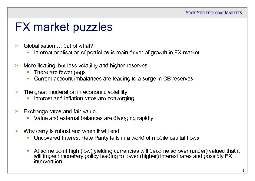 FX market puzzles > Globalisation … but of what? § Internationalisation of portfolios is