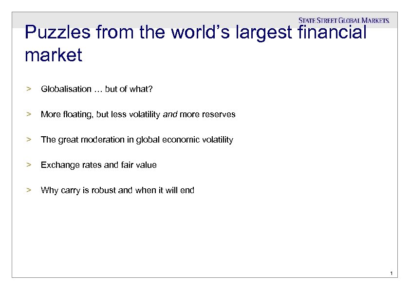 Puzzles from the world’s largest financial market > Globalisation … but of what? >