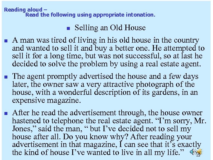 Reading aloud – Read the following using appropriate intonation. n n Selling an Old