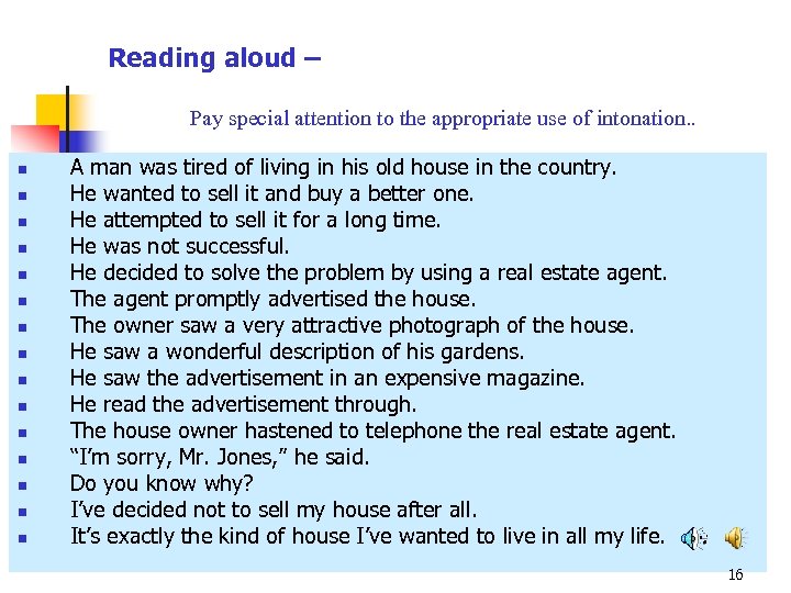 Reading aloud – Pay special attention to the appropriate use of intonation. . n