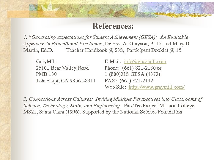 References: 1. *Generating expectations for Student Achievement (GESA): An Equitable Approach in Educational Excellence,