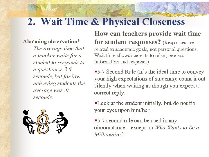 2. Wait Time & Physical Closeness Alarming observation*: The average time that a teacher