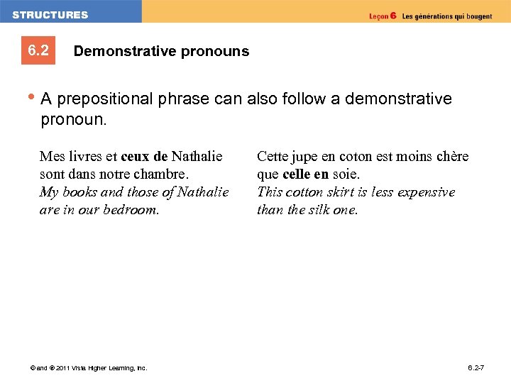 6. 2 Demonstrative pronouns • A prepositional phrase can also follow a demonstrative pronoun.