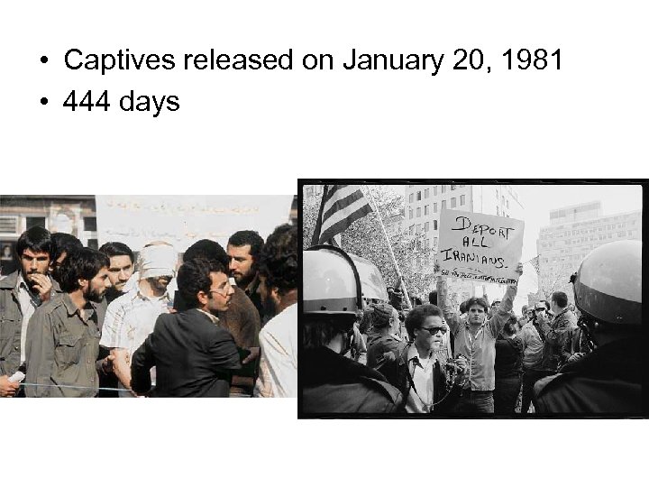  • Captives released on January 20, 1981 • 444 days 