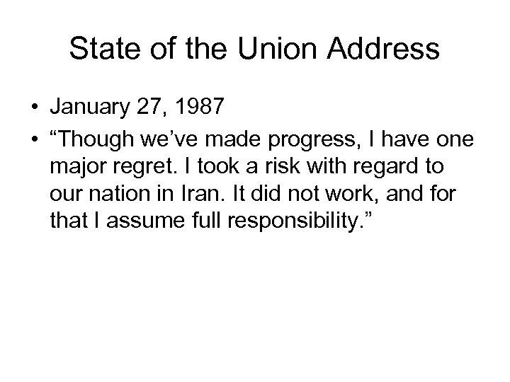 State of the Union Address • January 27, 1987 • “Though we’ve made progress,