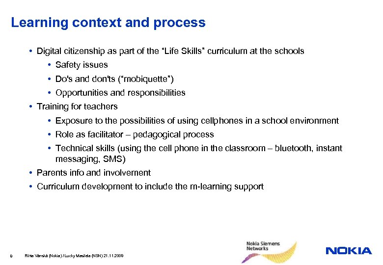 Learning context and process • Digital citizenship as part of the “Life Skills” curriculum