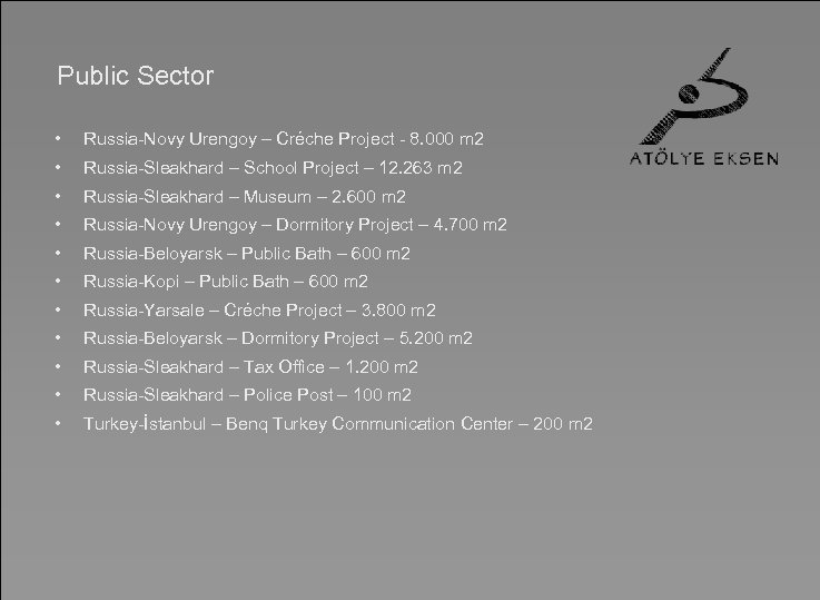 Public Sector • Russia-Novy Urengoy – Créche Project - 8. 000 m 2 •