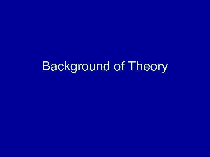 Background of Theory 