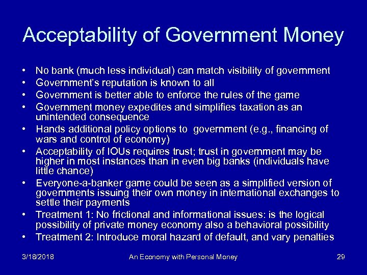 Acceptability of Government Money • • • No bank (much less individual) can match